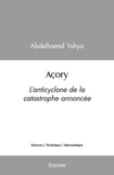 Abdelhamid Yahya - Açory - L'anticyclone de la catastrophe annoncée.