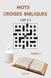 Oméga 7 - Mots croisés bibliques n° 1.