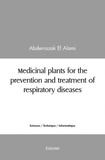 Alami abderrazak El - Medicinal plants for the prevention and treatment of respiratory diseases.