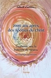 Collectif D'Auteurs - 2000 ans après, des apôtres du christ - En chemin vers la fraternité du verseau.