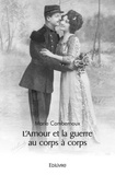 Marie Combernoux - L'amour et la guerre au corps à corps.