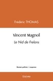 Frédéric Thomas - Vincent magnol - Le Nid de Frelons.
