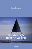 Yvon Genette - Meurtres à la dent de vaulion.