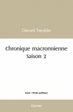 Gérard Tremblin - Chronique macronnienne – saison 2.