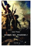 Jean Pintéa - Mamma mia, pandemia !.
