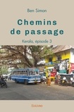 Ben Simon - Chemins de passage : épisode 3 3 : Chemins de passage : épisode 3 - Kerala.