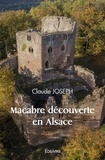 Claude Joseph - Macabre découverte en alsace.