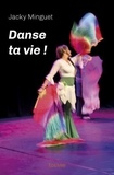 Jacky Minguet - Danse ta vie !.
