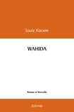 Louiz Kacem - Wahida.