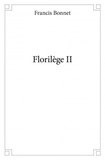 Francis Bonnet - Florilège ii.