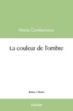 Marie Combernoux - La couleur de l'ombre.