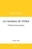 Daniel Clément - Les aventures de ti'chiot : ti'chiot et les moutons - Ti'Chiot et les moutons.