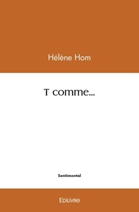 Hélène Hom - T comme....