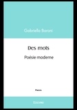 Gabriella Baroni - Des mots - Poésie moderne.