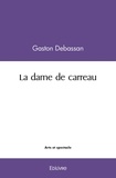 Gaston Debassan - La dame de carreau.