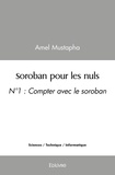 Amel Mustapha - Soroban pour les nuls - N°1 : Compter avec le soroban.