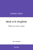 Mokhtar Sakhri - Hind et le prophète.