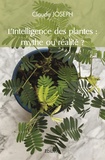 Claude Joseph - L'intelligence des plantes : mythe ou réalité ?.
