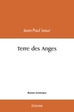 Jean-Paul Lesur - Terre des anges.