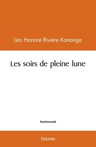 Rivière kanonga léo Honoré - Les soirs de pleine lune.