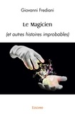Giovanni Frediani - Le magicien - (et autres histoires improbables).