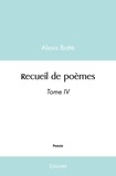 Alexis Botté - Recueil de poèmes - Tome 4.
