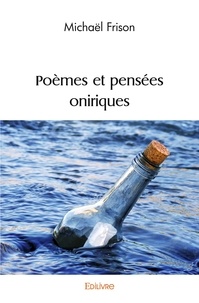 Michaël Frison - Poèmes et pensées oniriques.