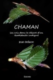 Jean Delacre - Chaman - Les cris dans le désert d’un écodidacte indigné..