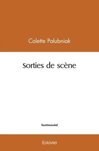 Colette Palubniak - Sorties de scène.