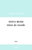 Lachapelle Claude - Status mundi (vision du monde).
