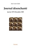 Jean-Louis Godet - Journal désenchanté - Janvier 1979-Décembre 1989.