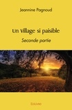 Jeannine Pagnoud - Un village si paisible - Seconde partie.