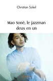 Christian Soleil - Mao soné, le jazzman deux en un.