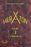 Jean-Marie Herrmann - Heraton Livre 1 : Veilleur de vie.