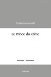 Catherine Morelli - Le prince du crime.