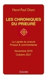 Henri-Paul Diani - Les chroniques du prieuré - La Lignée du prieuré - Propos & commentaires - novembre 2019-octobre 2021.