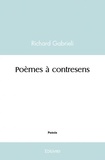 Richard Gabrieli - Poèmes à contresens.