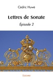 Cédric Huwé - Lettres de Sonate - Episode 2.