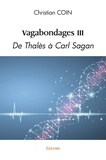 Christian Coin - Vagabondages - Volume 3, De Thalès à Carl Sagan.