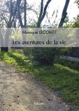 Monique Lecomte - Les aventures de la vie.