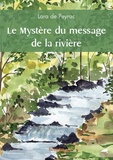 Lara de Peyrac - Le Mystère du message de la rivière.