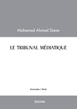 Darar mohamed Ahmed - Le tribunal médiatique.