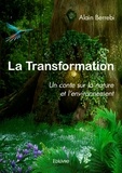 Alain Berrebi - La transformation - Un conte sur la nature et l'environnement.