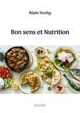 Alain Scohy - Bon sens et nutrition.