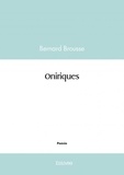 Bernard Brousse - Oniriques.