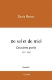 Denis Fleurot - De sel et de miel deuxième partie - 1957-1962.