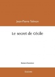 Jean-Pierre Telmon - Le secret de cécile.