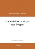 Jean-jacques Ciscardi - Les maltais ne sont pas que bergers.