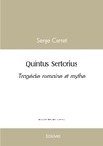 Carret Serge - Quintus sertorius - Tragédie romaine et mythe.