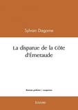 Sylvain Dagorne - La disparue de la côte d'émeraude.